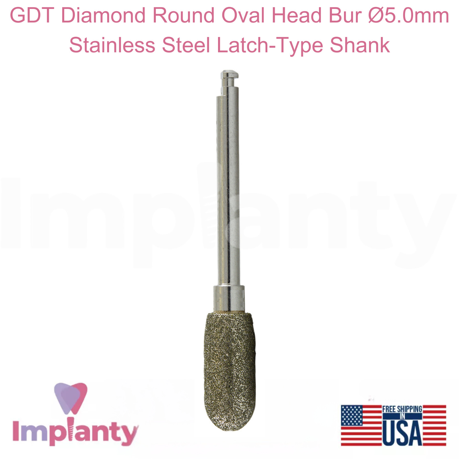 GDT Diamond Round Oval Head Bur Ø5.0mm Stainless Steel Latch-Type Shank
