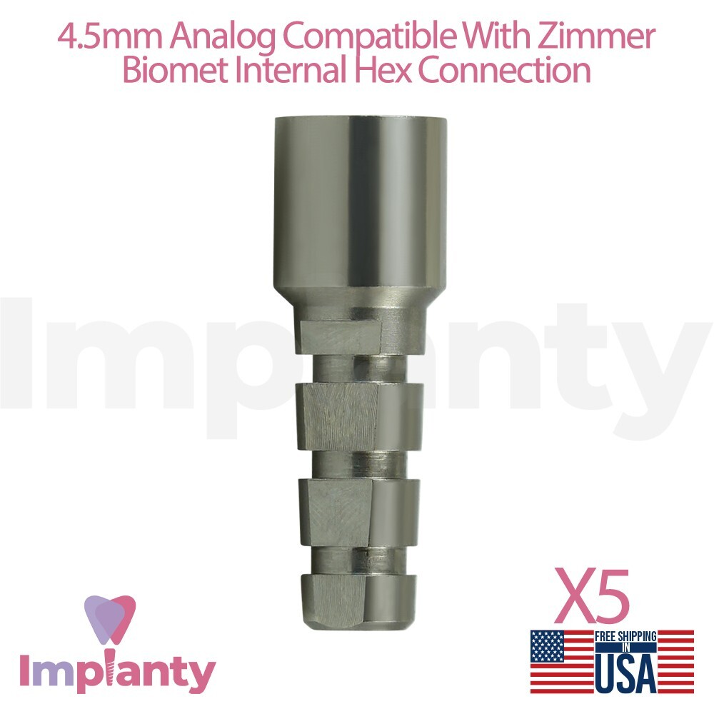 5x Dental Fixture Analog 4.5mm Compatible Zimmer Biomet Int Hex Connection 2.5mm