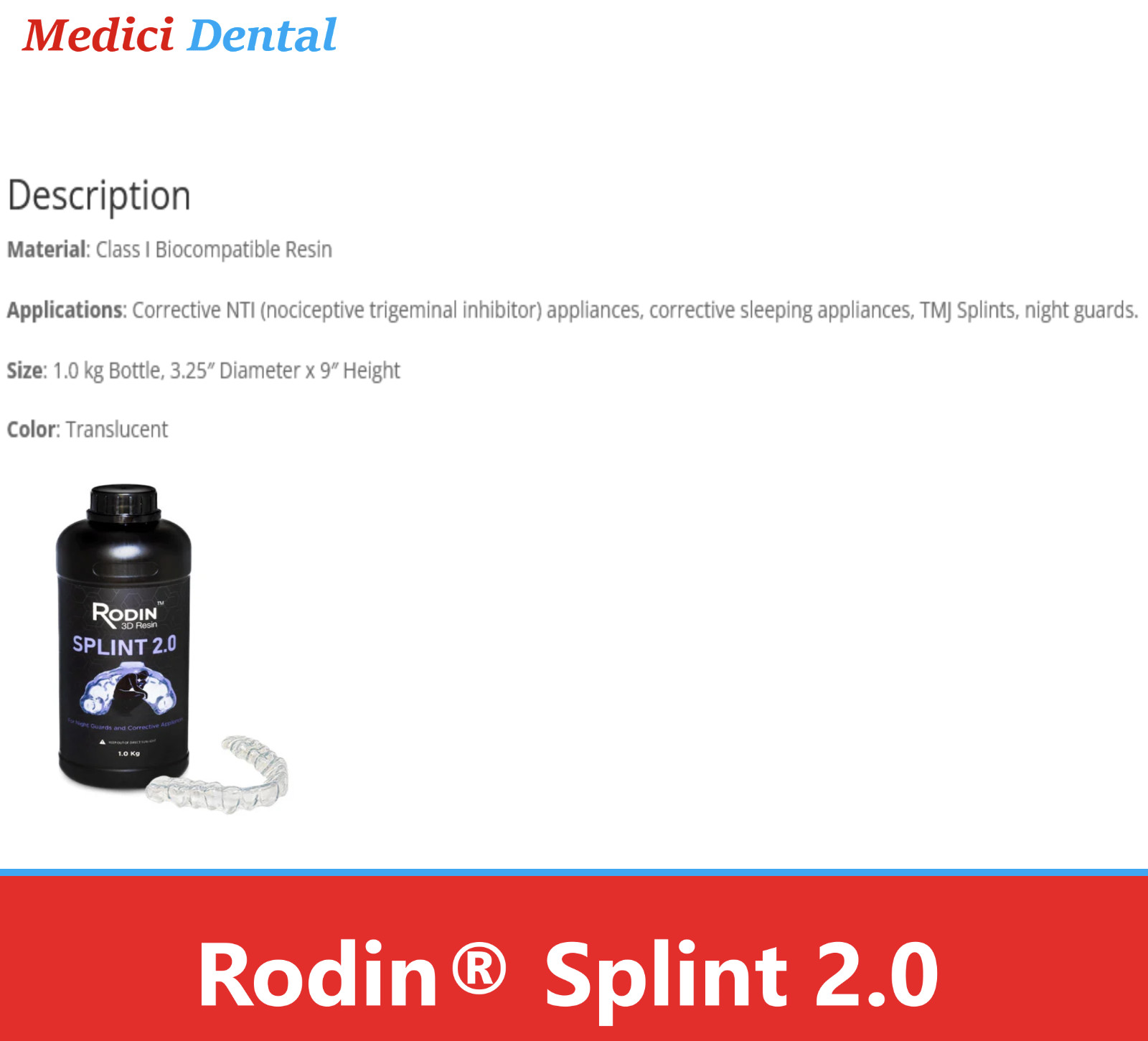 Dental Rodin™ 3D Printing Material, Clear Bite Rodin Splint 2.0, Rigid, 1kg/Btl