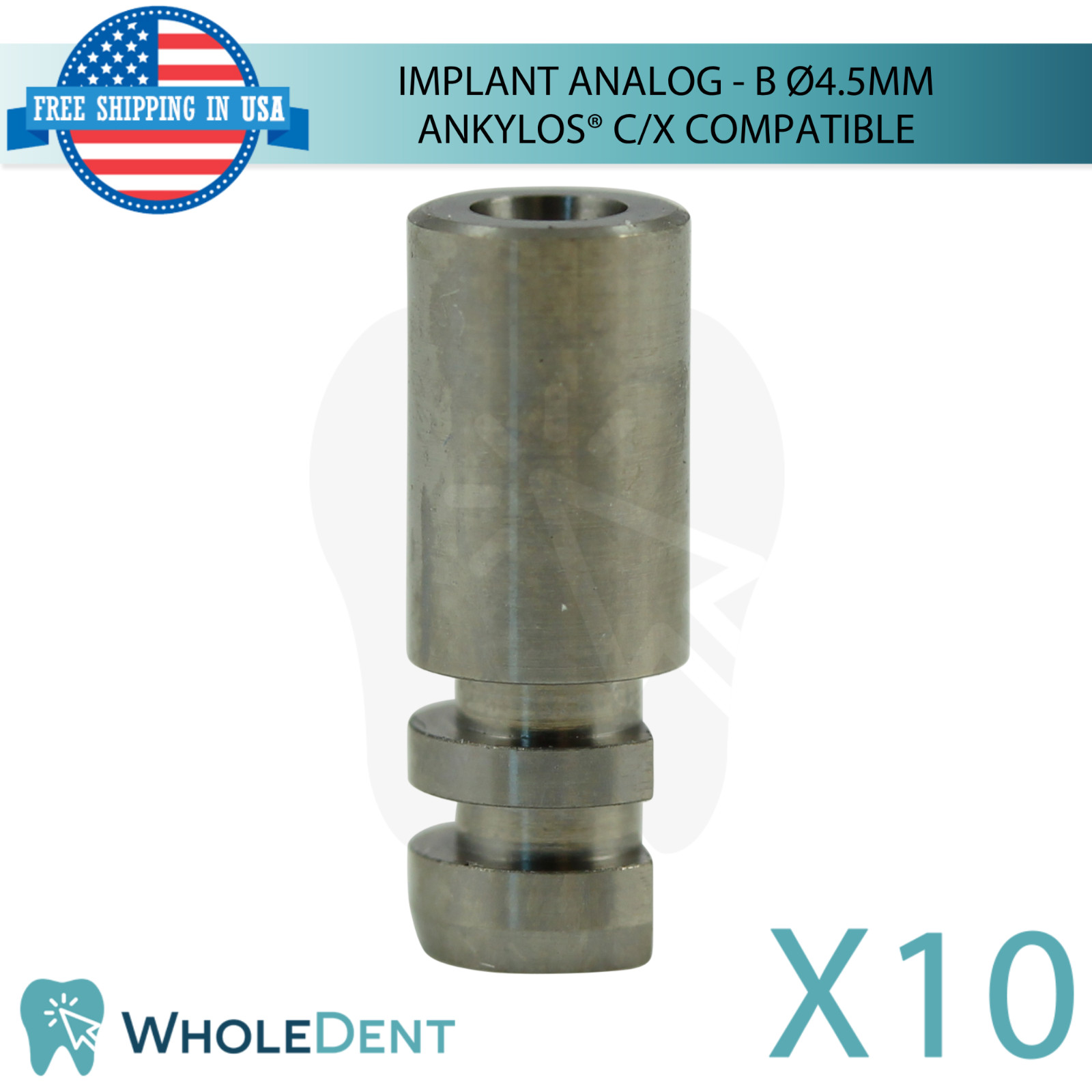 10x Dental Fixture Analog Ø4.5mm – B Ankylos® C/X Compatible Platform Lab