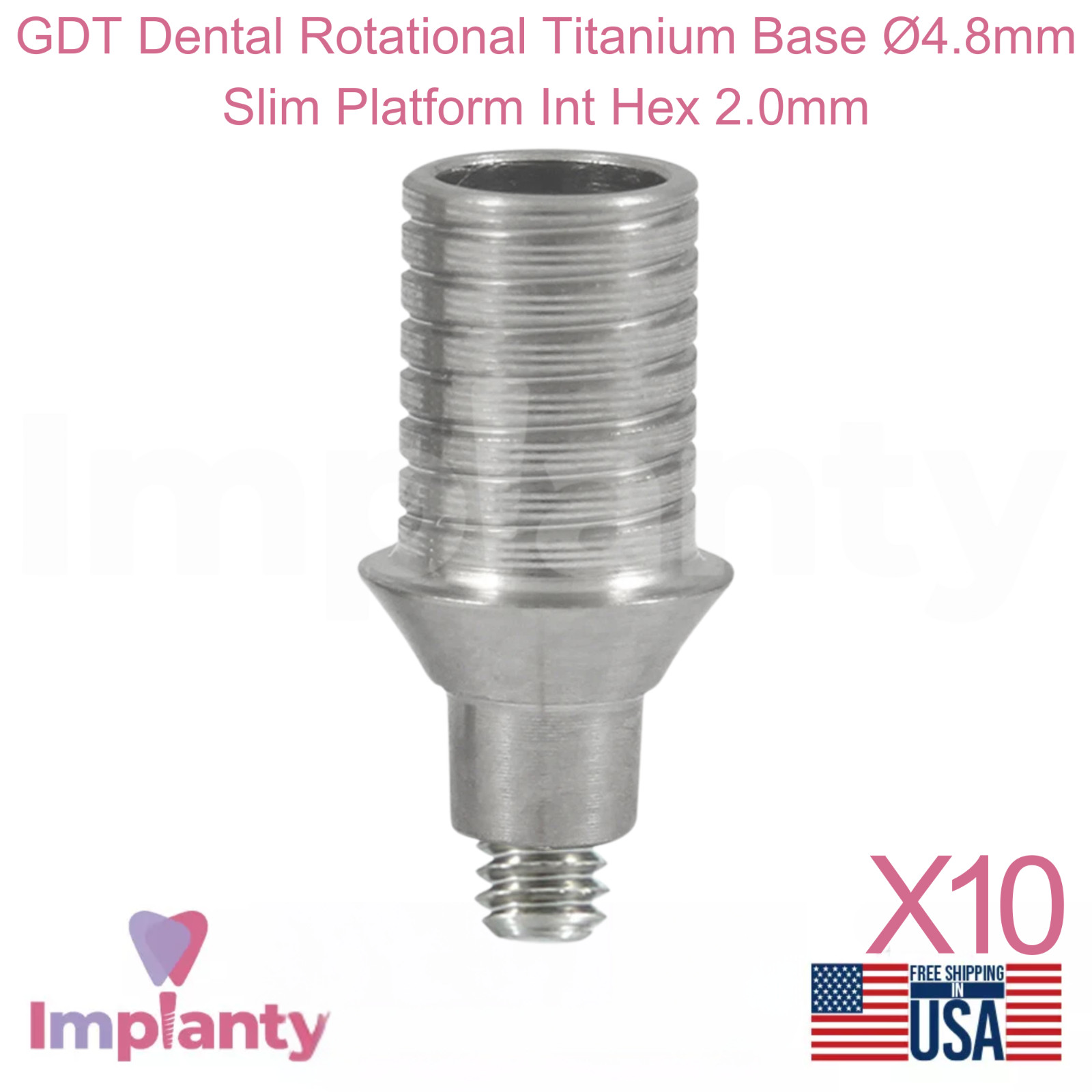 10x GDT Dental Rotational Titanium Base Ø4.8mm Slim Platform Int Hex 2.0mm