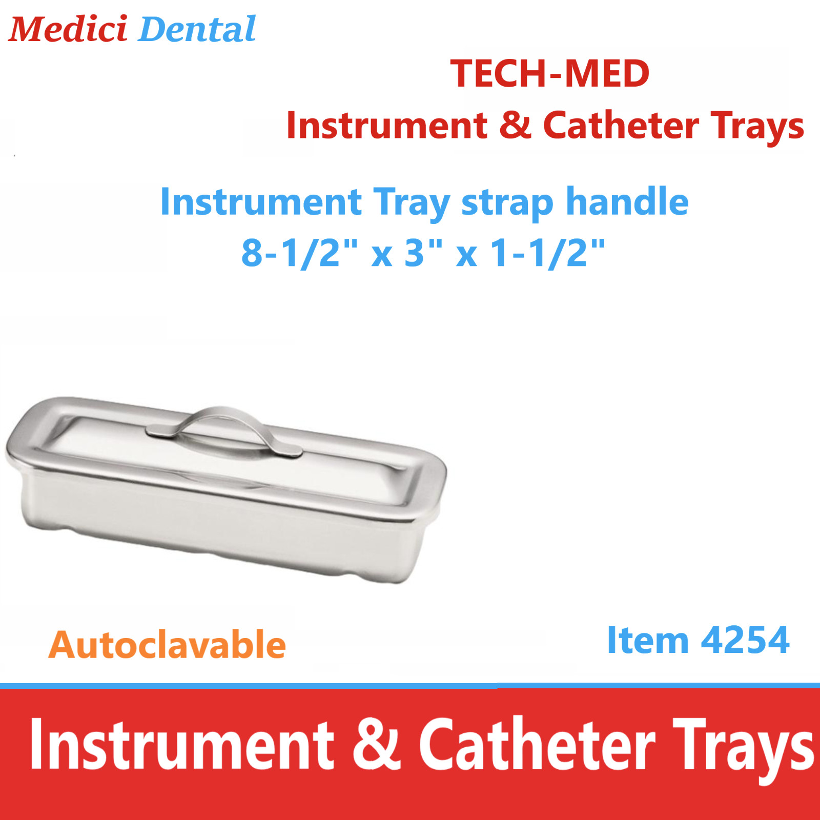 TECH-MED INSTRUMENT TRAYS Stainless Steel Instrument Tray Strap handle, 4254 USA