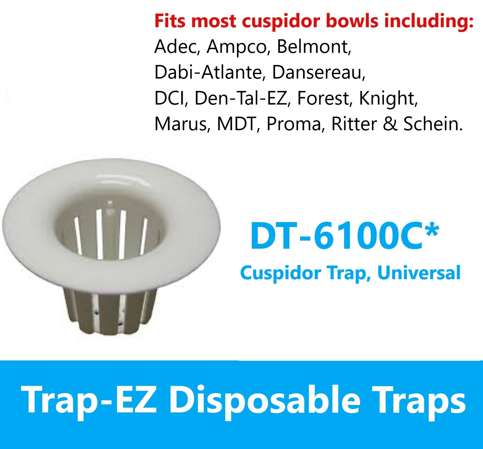Disposable Evacuation Traps #6100C, Universal, 144/Box, Fits Most Cuspidor Bowls