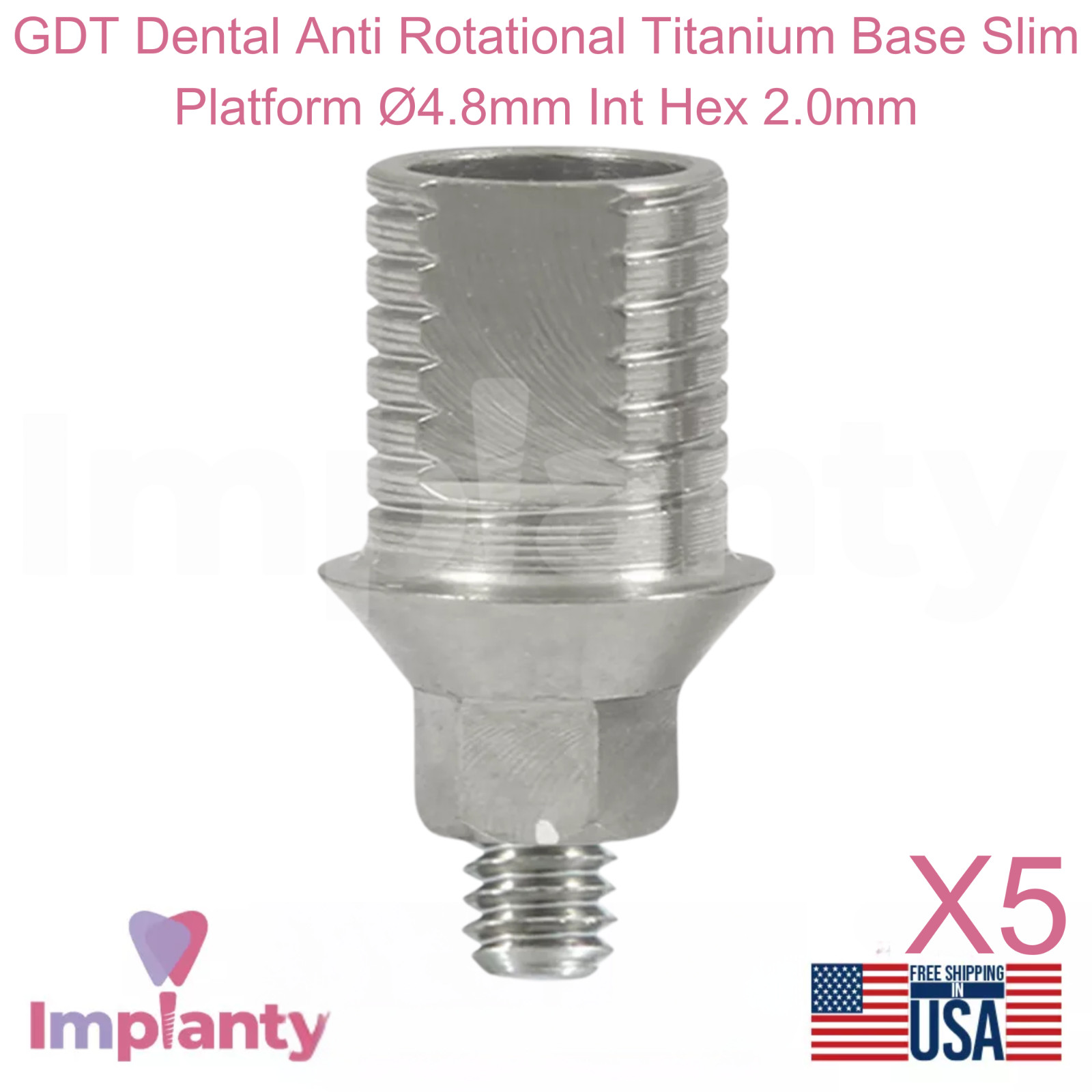 5x GDT Dental Anti Rotational Titanium Base Slim Platform Ø4.8mm Int Hex 2.0mm