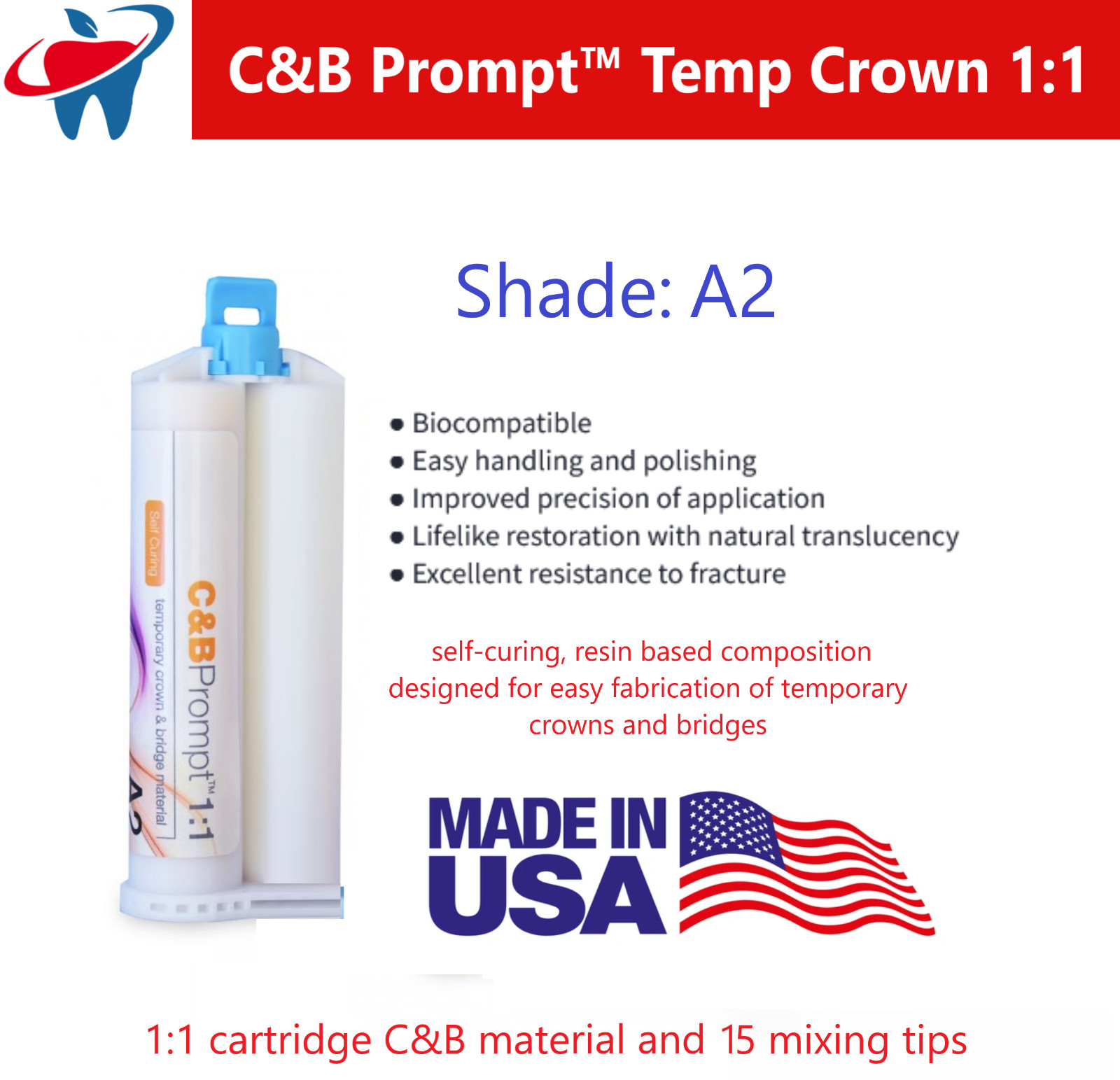 A2 Temporary Crown & Bridge Material 1:1 Dental C&B Prompt™ 76g, 15 HP Tips, USA