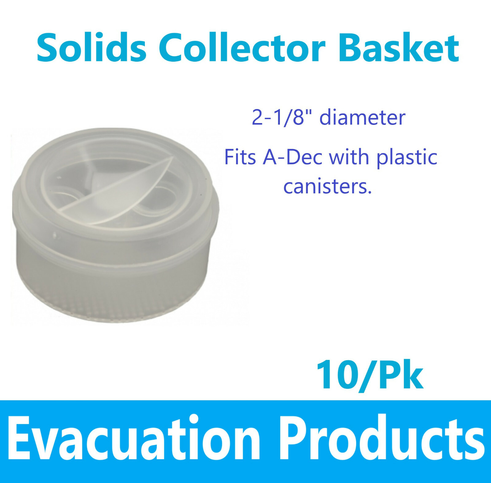 Dental Evacuation Solids Collector Basket Central Vacuum 2-1/8 or 1-7/8 Dia 10Pk