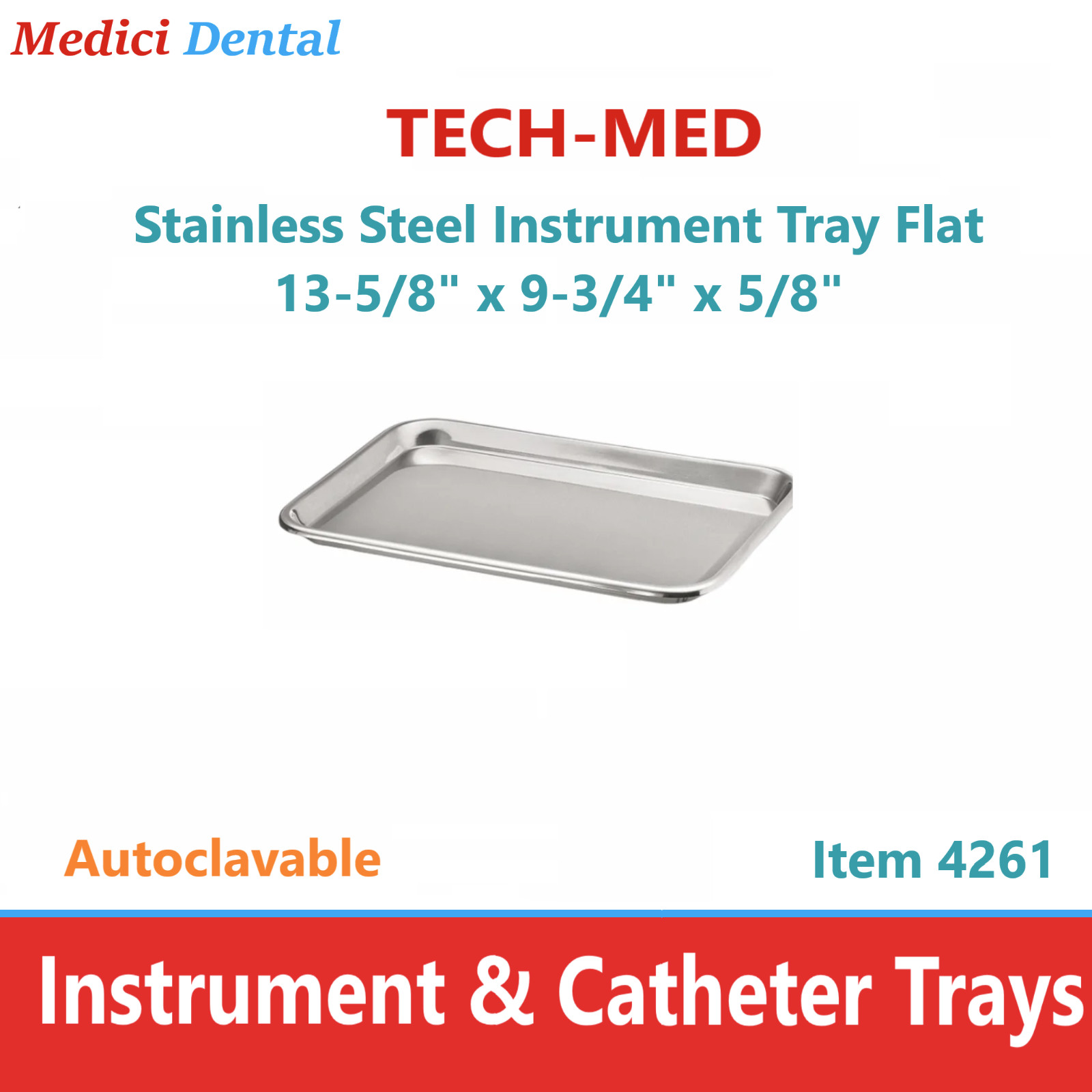 TECH-MED Size B Ritter Flat Instrument Tray 13 5/8″ x 9¾” x 5/8, Stainless Steel