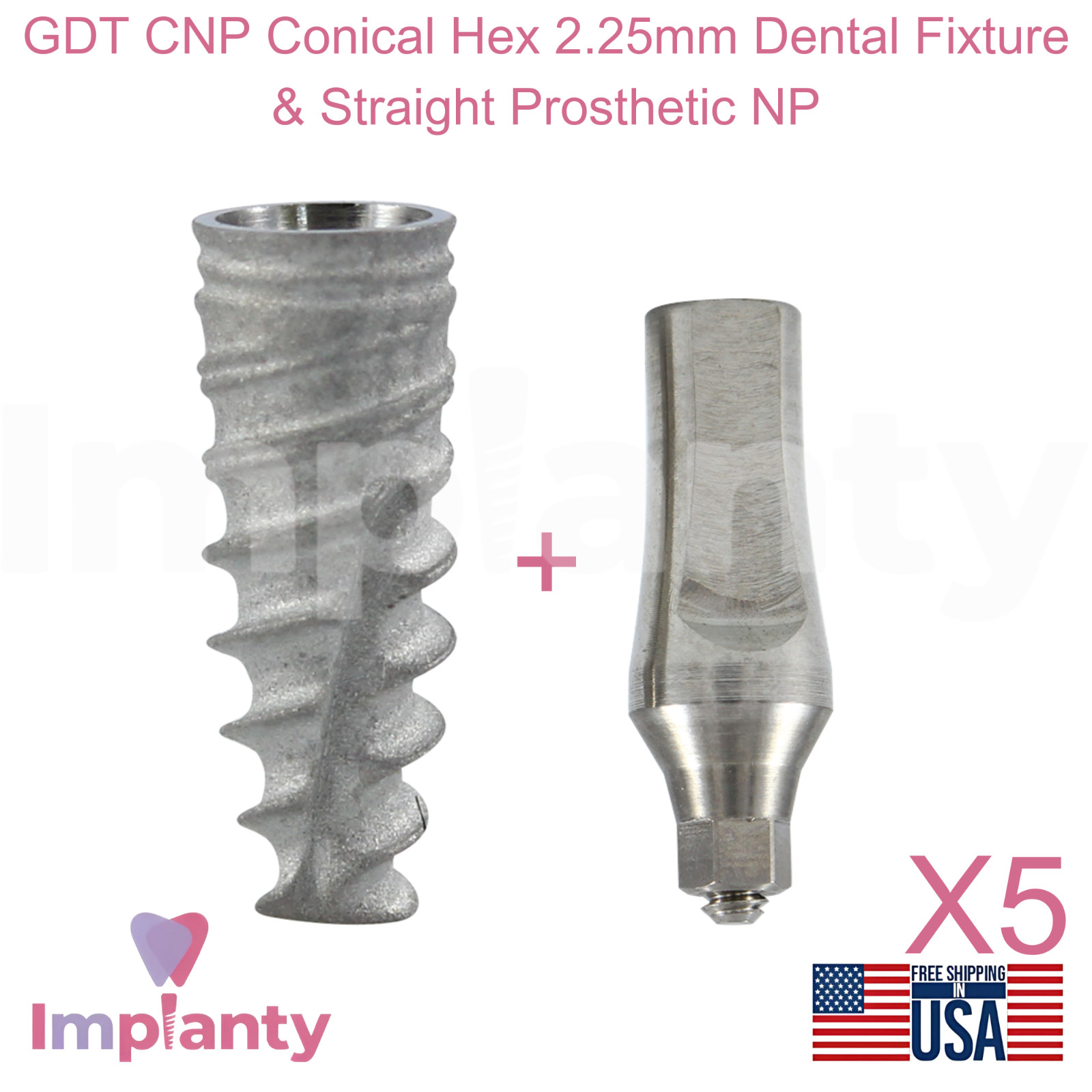5x GDT CNP Conical Hex 2.25mm Dental Fixture and Straight Prosthetic NP Ø3.5mm