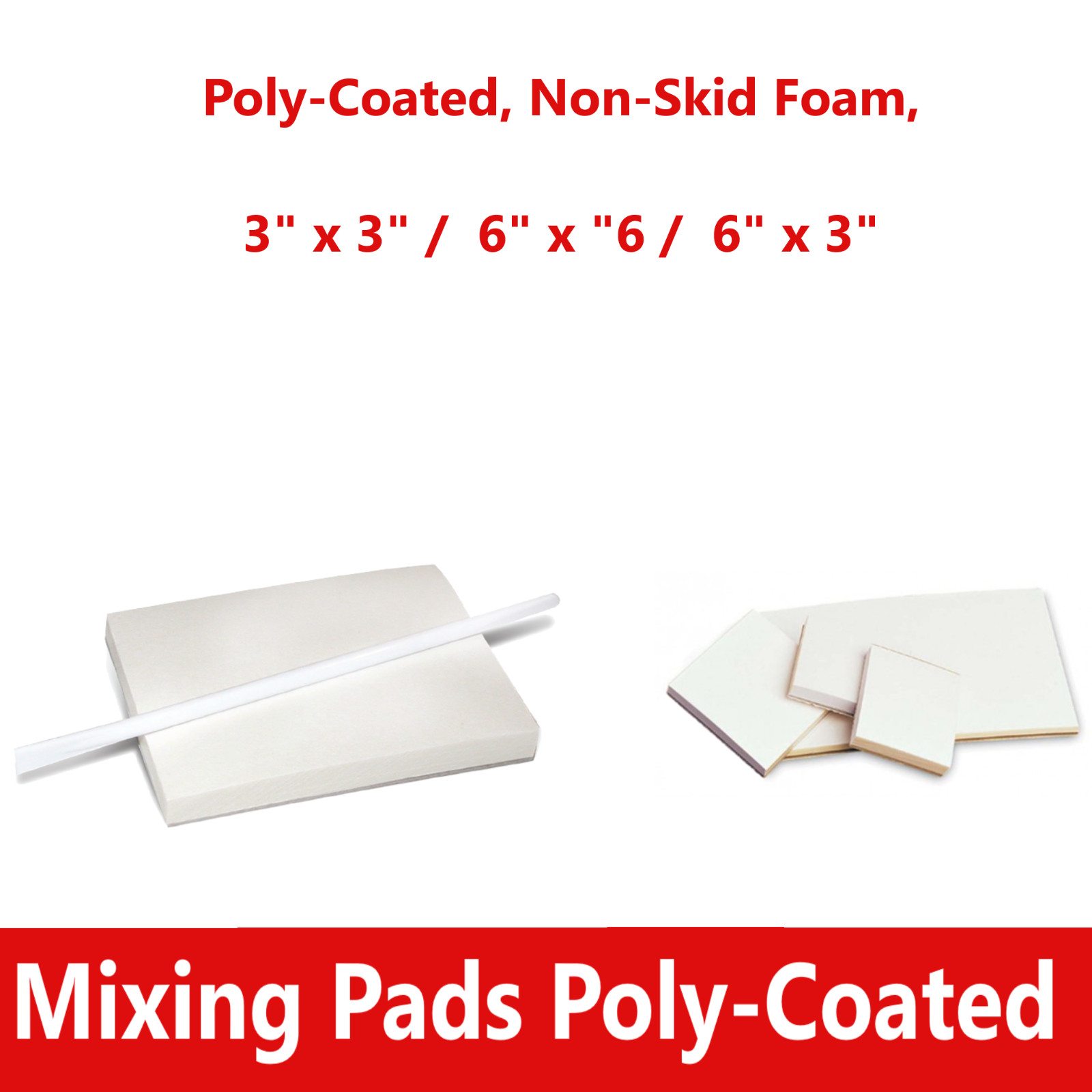 DENTAL IMPRESSION MATERIAL MIXING PADS POLY COATED NON-SKID FOAM 3X3, 6×6, 6×3