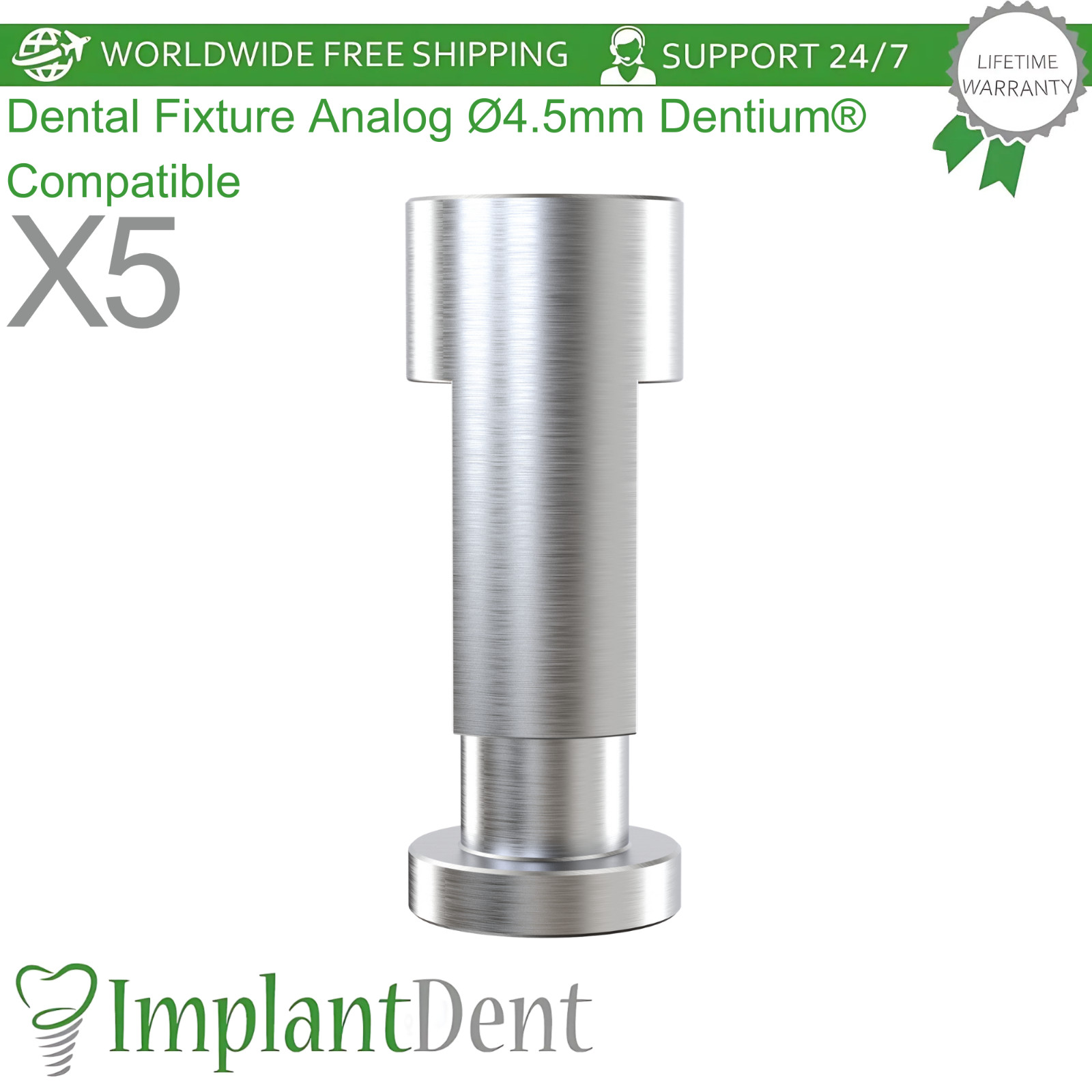 X5 Dental Fixture Analog Ø4.5mm DENTlUM® Compatible Int Hex Stainless Steel