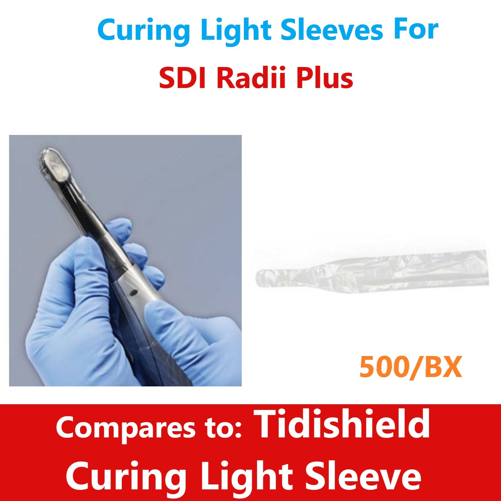 Dental Curing Light Sleeve Fit SDI Radii Plus, Plastic Clear Barrier. 500/Bx