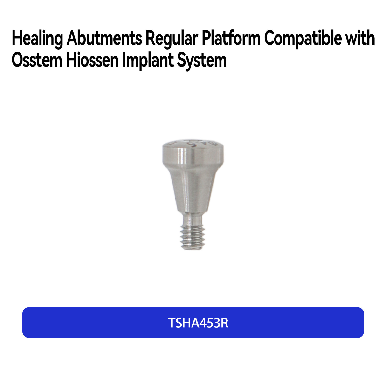 Dental Healing Abutments Regular Platform Fit Osstem Hiossen Ø4.0 Ø4.5 3.0-9.0mm