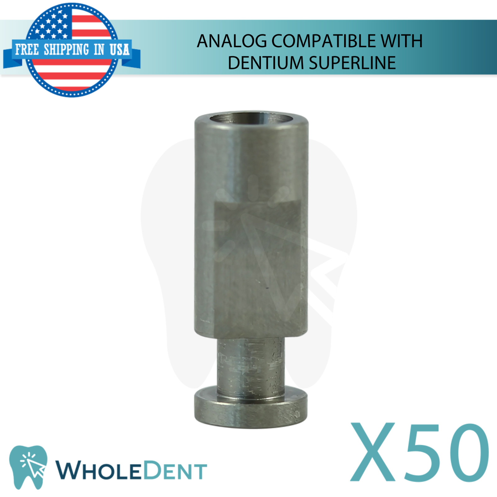 50X Dental Analog Compatible With Dent!um® Superline Ø4.5mm Int Hex Connection