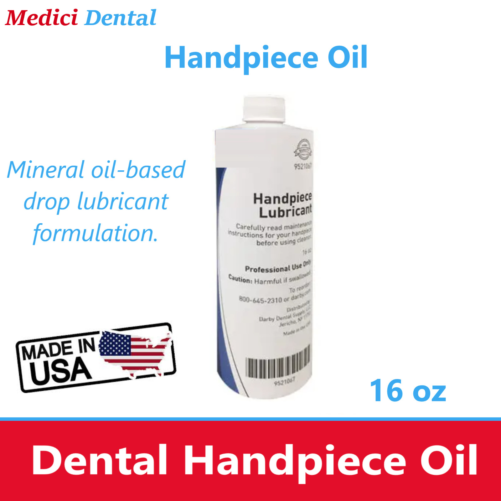 Dental Handpiece Oil mineral oil-based drop lubricant formulation. , 16 oz
