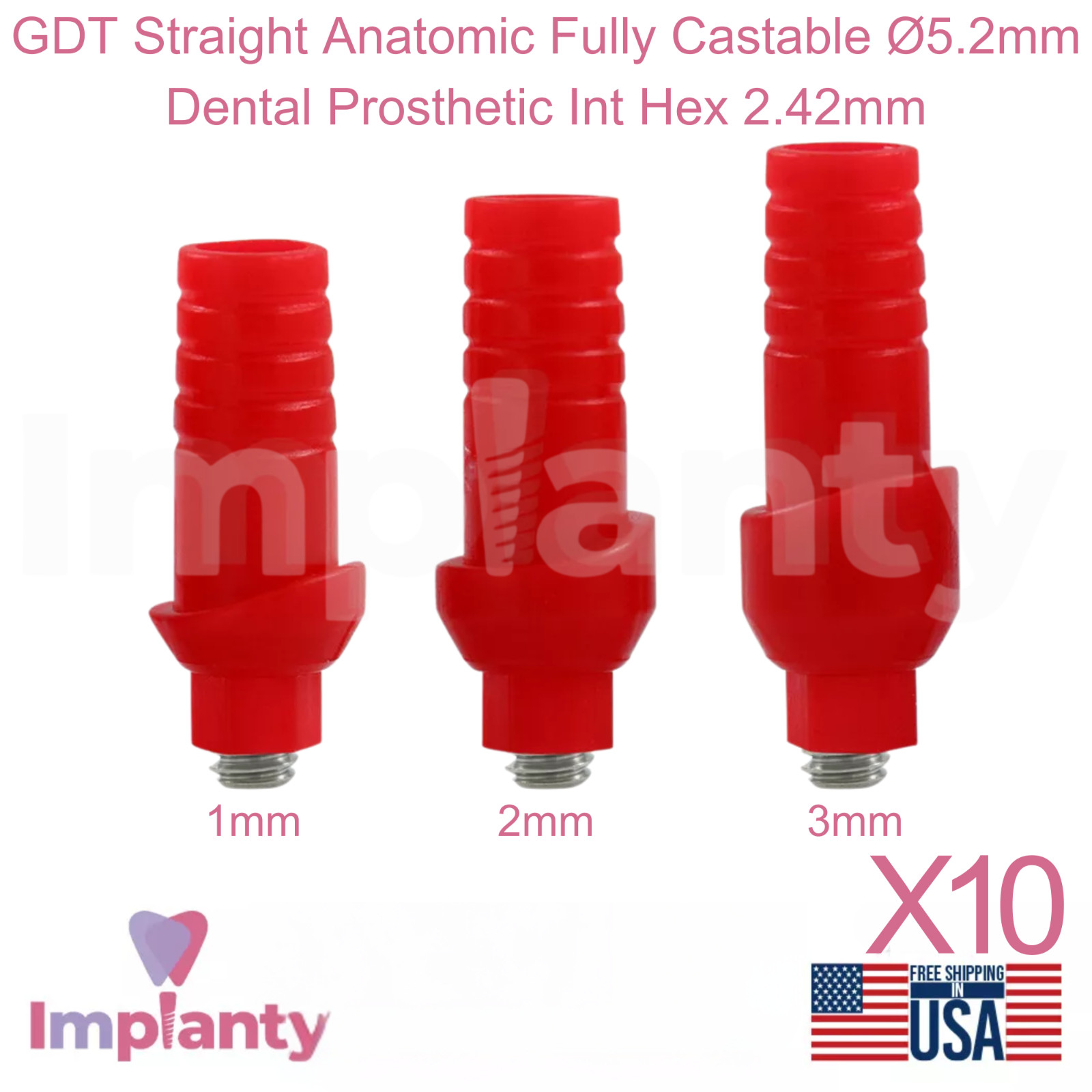10x GDT Straight Anatomic Fully Castable Ø5.2mm Dental Prosthetic Int Hex 2.42mm