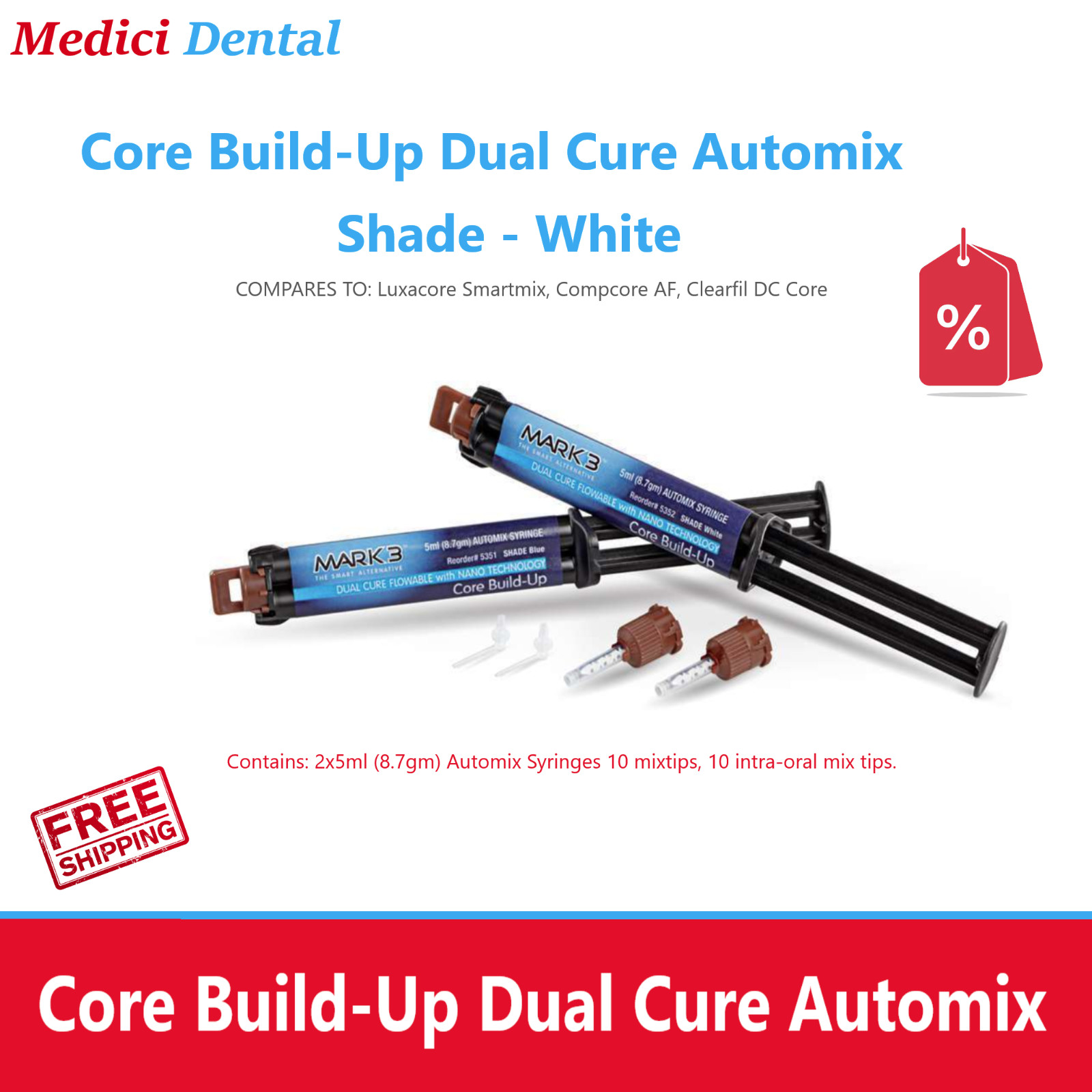 Dental Core Build-Up Dual Cure Dual Automix White 2 x 5ml (8.7gm) Syrs + 10 Tips