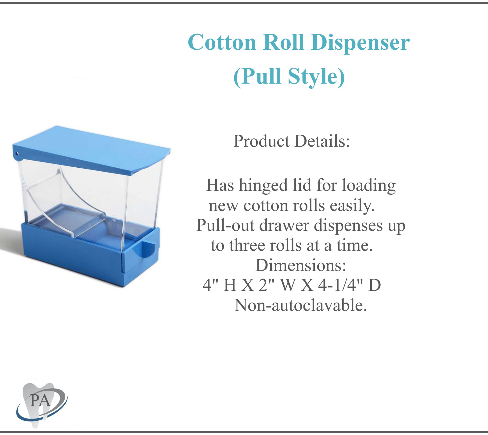 Dental Dispensers For Cotton Roll COTTON ROLL DISPENSER, 4 inch Tall, Pull Style