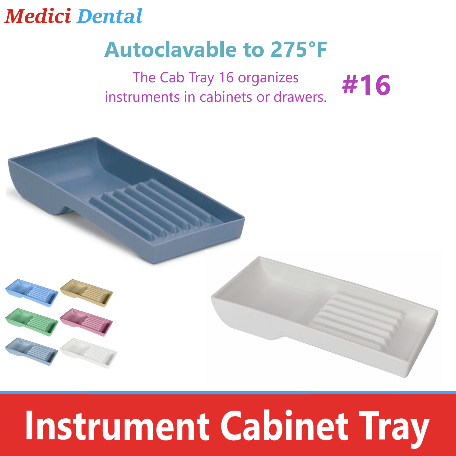 Dental #16A, #17 Cabinet Tray for Instruments, Autoclave to 275F, #18, #19, #20