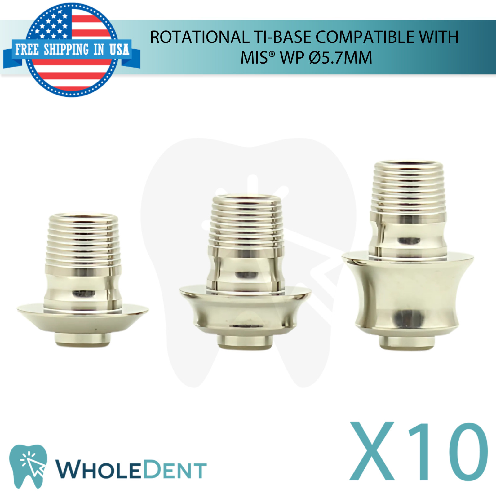 10x Dental Rotational Ti-Base Ø5.7mm WP MIS® Compatible Int Hex System 2.45mm