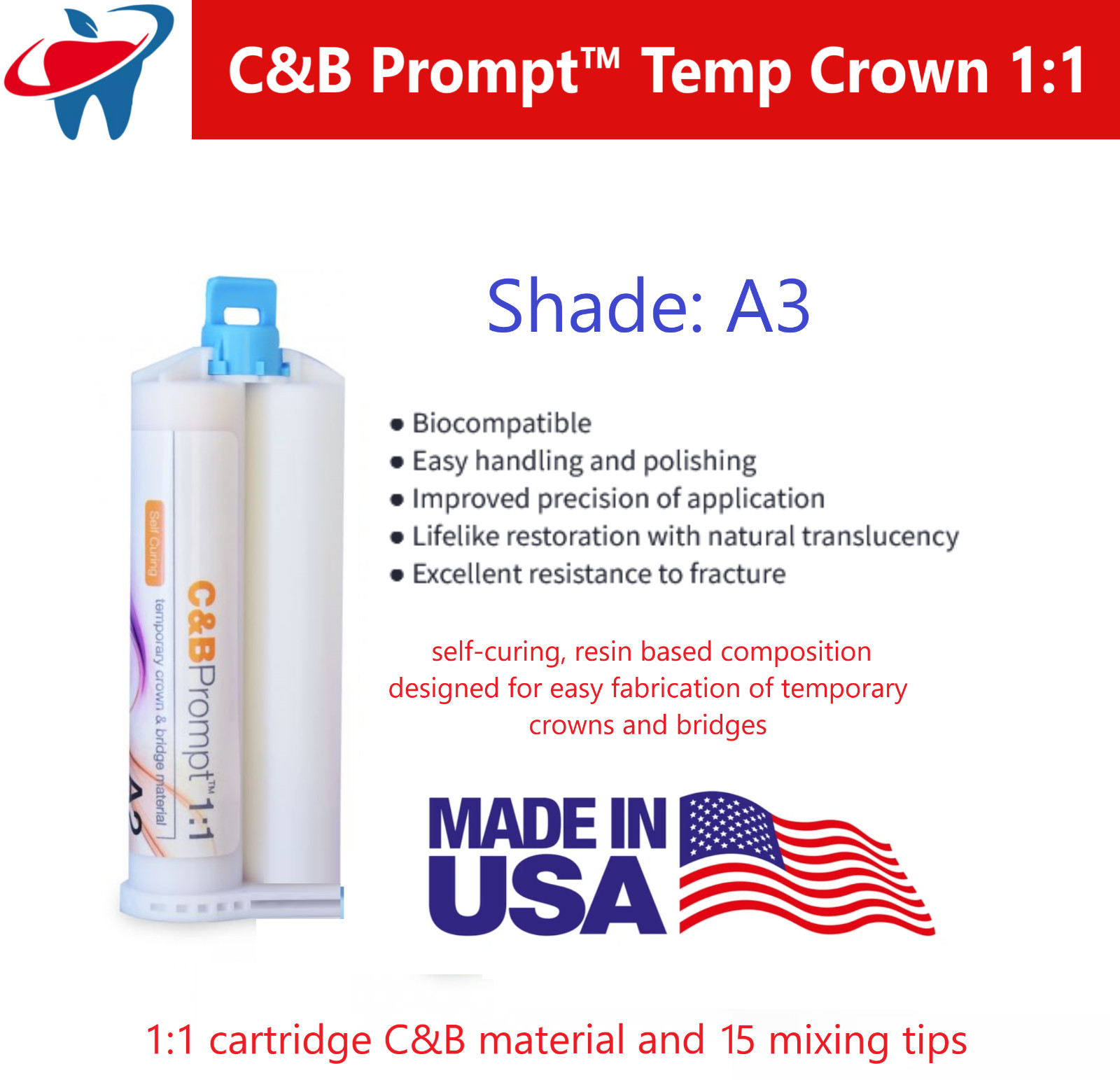 A3 Temporary Crown & Bridge Material 1:1 Dental C&B Prompt™ 76g, 15 HP Tips, USA