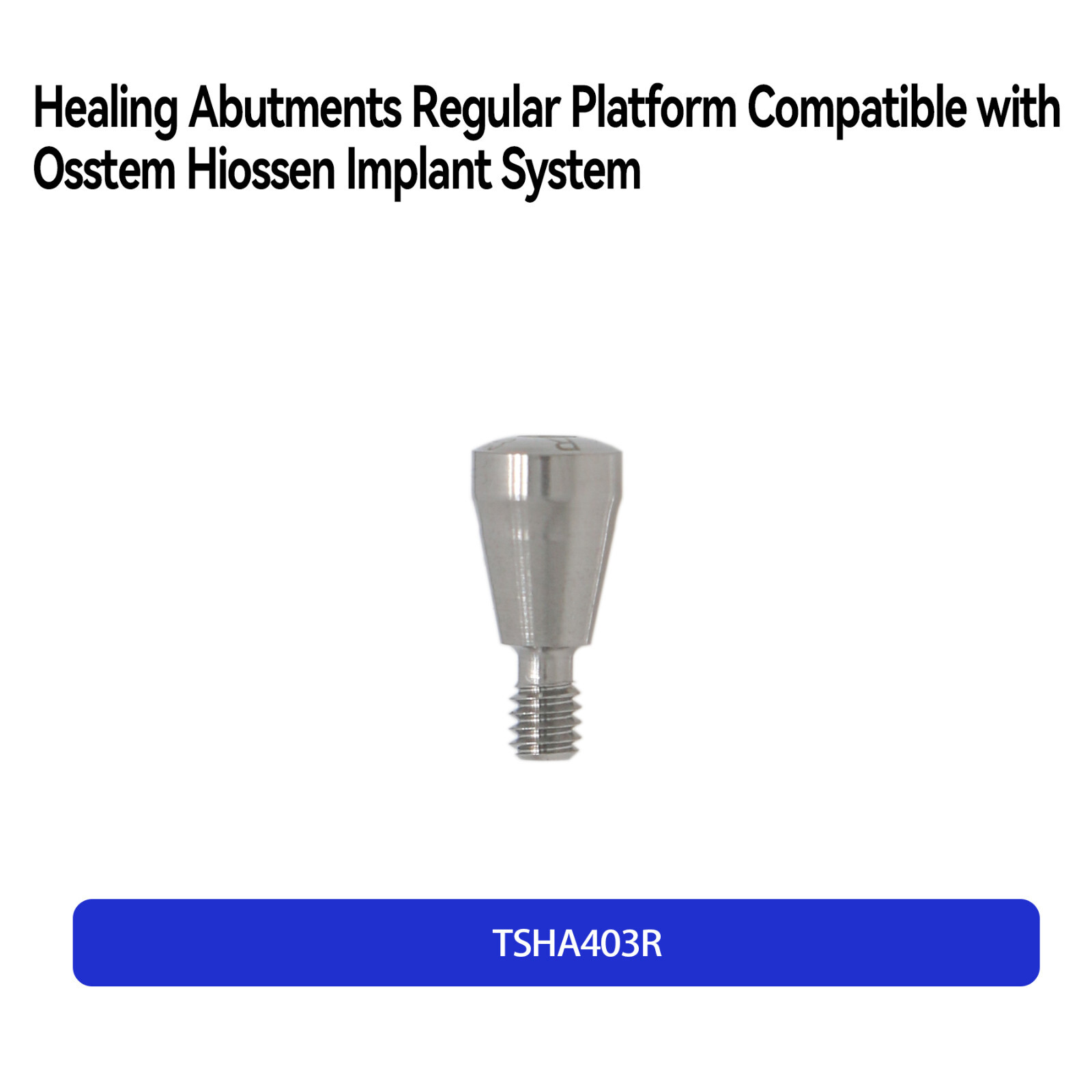 Dental Healing Abutments Regular Platform Fit Osstem Hiossen Ø4.0 Ø4.5 3.0-9.0mm